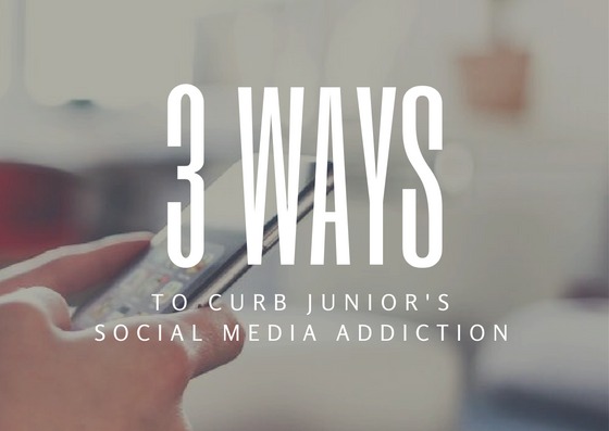 3 Ways to Curb Junior’s Social Media Addiction